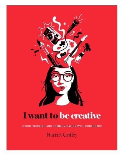 Beispielbild fr I Want to Be Creative: Thinking, Living and Working more Creatively zum Verkauf von Wonder Book