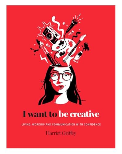 Stock image for I Want to Be Creative: Thinking, Living and Working more Creatively for sale by Wonder Book