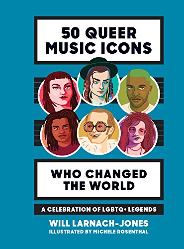 Beispielbild fr 50 Queer Music Icons Who Changed the World : A Celebration of LGBTQ+ Legends zum Verkauf von Better World Books