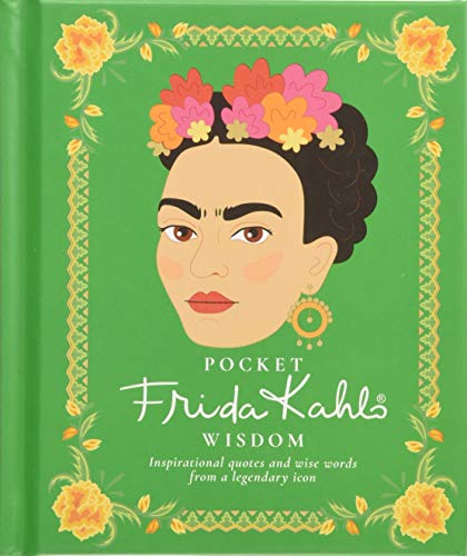 Beispielbild fr Pocket Frida Kahlo Wisdom: Inspirational Quotes and Wise Words from a Legendary Icon zum Verkauf von SecondSale