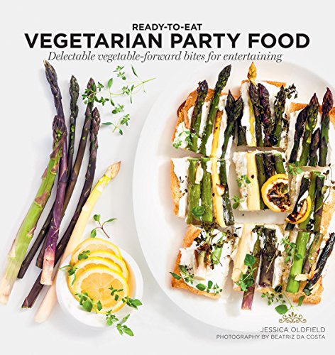 Stock image for Vegetarian Party Food (Ready to Eat): Delectable vegetable-forward bites for entertaining for sale by WorldofBooks
