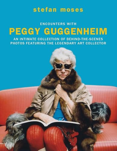 Beispielbild fr Encounters with Peggy Guggenheim: An intimate collection of behind-the-scenes photos featuring the legendary art collector zum Verkauf von WorldofBooks