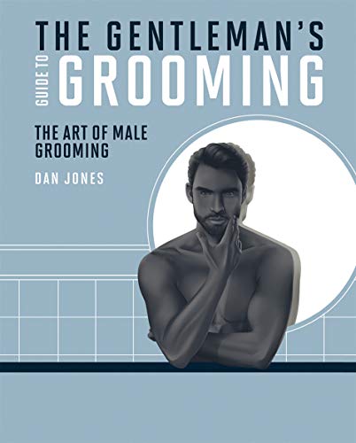 Stock image for The Gentleman's Guide to Grooming: The art of male grooming for sale by WorldofBooks