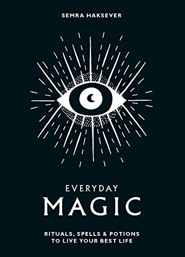 Beispielbild fr Everyday Magic: Rituals, Spells & Potions to Live Your Best Life zum Verkauf von SecondSale