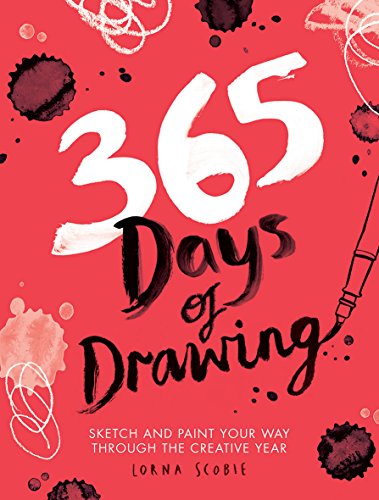 Stock image for 365 Days of Drawing: Sketch and Paint Your Way Through the Creative Year for sale by Goodwill Books