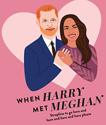 Beispielbild fr When Harry Met Meghan: A modern-day royal love story zum Verkauf von WorldofBooks