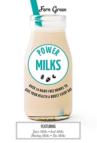 Imagen de archivo de Power Milks: Over 60 dairy-free drinks to give your health a boost every day a la venta por MusicMagpie