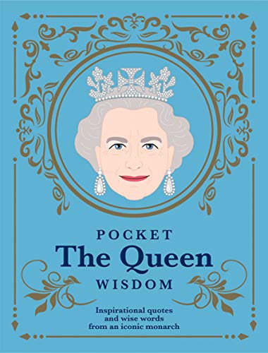 Beispielbild fr Pocket The Queen Wisdom: Inspirational Quotes and Wise Words From an Iconic Monarch (Pocket Wisdom) zum Verkauf von WorldofBooks