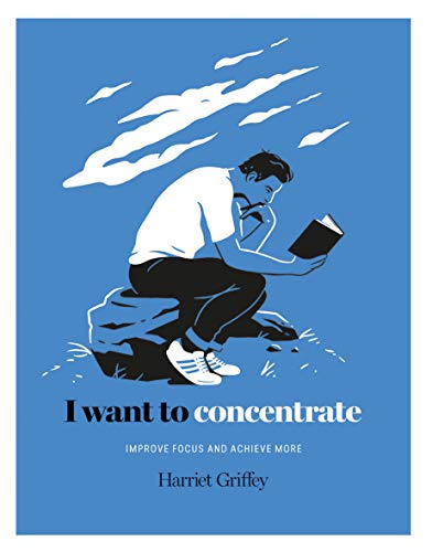 Imagen de archivo de I Want to Concentrate: Improve Focus and Achieve More a la venta por BooksRun