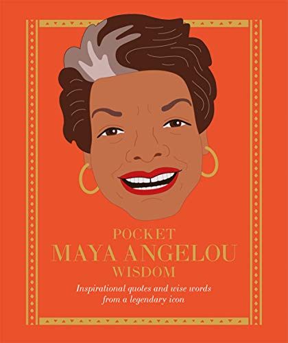 Stock image for Pocket Maya Angelou Wisdom: Inspirational Quotes and Wise Words from a Legendary Icon for sale by SecondSale