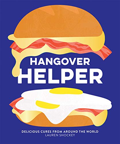 Beispielbild fr Hangover Helper: Delicious Cures From Around the World zum Verkauf von WorldofBooks