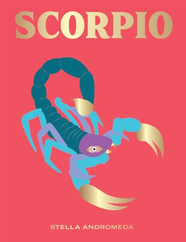Beispielbild fr Scorpio: Harness the Power of the Zodiac (astrology, star sign, Seeing Stars) zum Verkauf von WorldofBooks