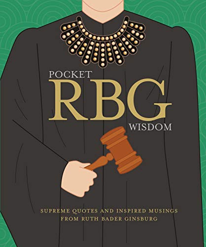 Stock image for Pocket RBG Wisdom: Supreme Quotes and Inspired Musings from Ruth Bader Ginsburg for sale by SecondSale