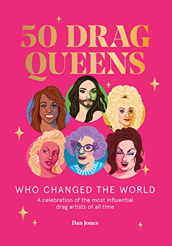 Beispielbild fr 50 Drag Queens Who Changed The World: A celebration of the most influential drag artists of all time zum Verkauf von WorldofBooks