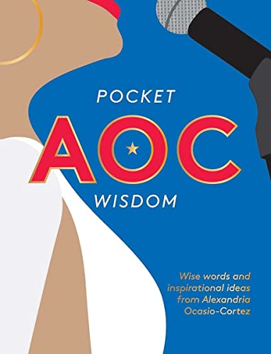 Beispielbild fr Pocket AOC Wisdom: Wise Words and Inspirational Ideas from Alexandria Ocasio-Cortez (Pocket Wisdom) zum Verkauf von SecondSale