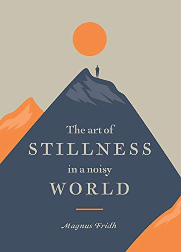 Beispielbild fr The Art of Stillness in a Noisy World zum Verkauf von AwesomeBooks