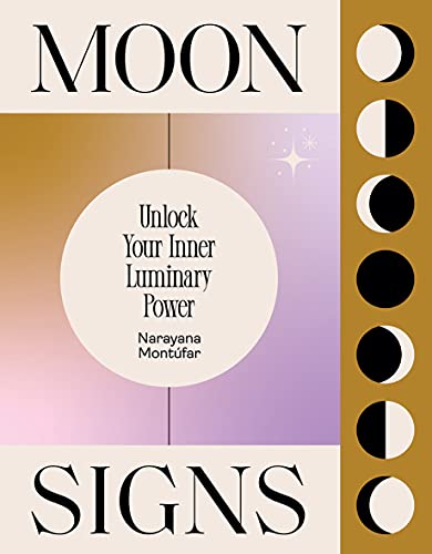 Stock image for Moon Signs: Unlock Your Inner Luminary Power for sale by Bookoutlet1