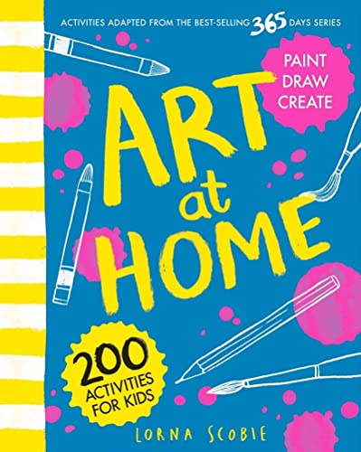Beispielbild fr Art at Home: 200 activities for kids zum Verkauf von Wonder Book