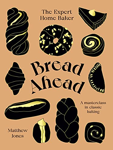 

Bread Ahead: The Expert Home Baker: A Masterclass in Classic Baking (Hardie Grant Books)