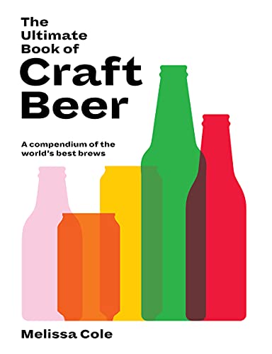 Stock image for The Ultimate Book of Craft Beer: A Compendium of the Worlds Best Brews for sale by Bookoutlet1