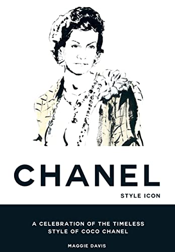 Beispielbild fr Coco Chanel: Style Icon: A Celebration of the Timeless Style of Coco Chanel zum Verkauf von WorldofBooks