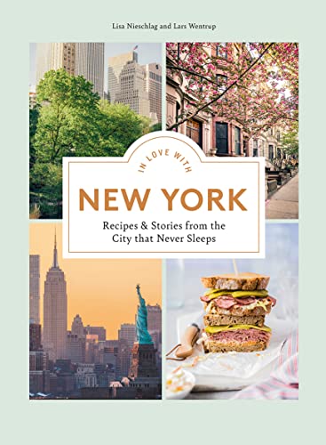 Imagen de archivo de In Love with New York: Recipes and Stories from the City that Never Sleeps a la venta por BooksRun