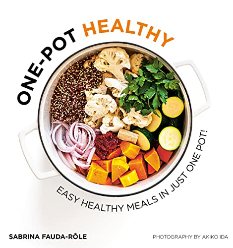 Stock image for One-pot Healthy: Easy Healthy Meals in Just One Pot for sale by Goodwill