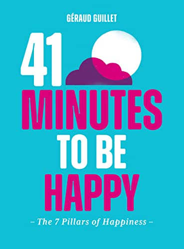 Beispielbild fr 41 Minutes to Be Happy: The 7 PIllars of Happiness zum Verkauf von WorldofBooks