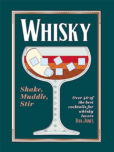 Beispielbild fr Whiskey: Shake, Muddle, Stir: Over 40 of the Best Cocktails for Whiskey Lovers zum Verkauf von ThriftBooks-Dallas