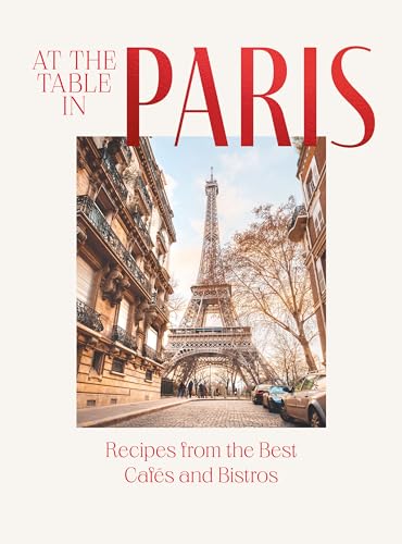 Stock image for At the Table in Paris: Recipes from the Best Caf s and Bistros for sale by Half Price Books Inc.