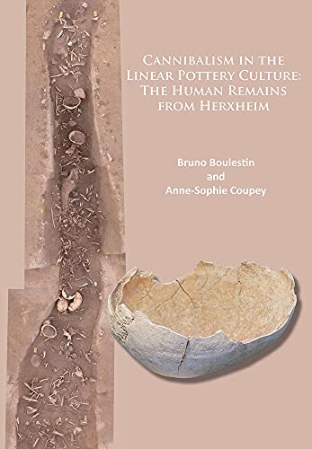 Beispielbild fr Cannibalism in the Linear Pottery Culture: The Human Remains from Herxheim [Soft Cover ] zum Verkauf von booksXpress