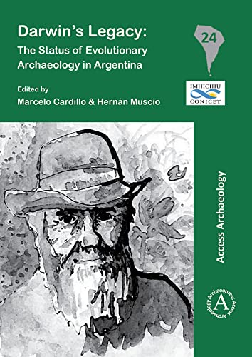 Imagen de archivo de Darwins Legacy The Status of Evolutionary Archaeology in Argentina South American Archaeology Series a la venta por PBShop.store US