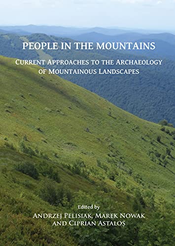 Imagen de archivo de People in the Mountains: Current Approaches to the Archaeology of Mountainous Landscapes a la venta por Revaluation Books