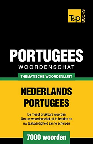 9781784923181: Thematische woordenschat Nederlands-Portugees - 7000 woorden: 161 (Dutch Collection)