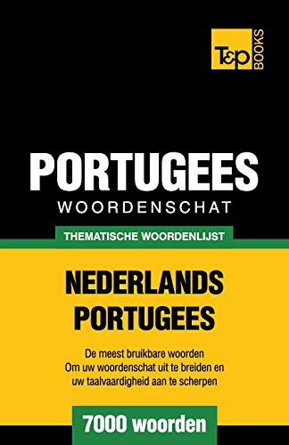 9781784923181: Thematische woordenschat Nederlands-Portugees - 7000 woorden (Dutch Collection) (Dutch Edition)