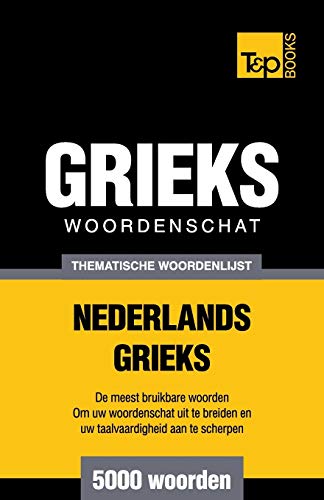 Beispielbild fr Thematische woordenschat Nederlands-Grieks - 5000 Woorden zum Verkauf von Chiron Media