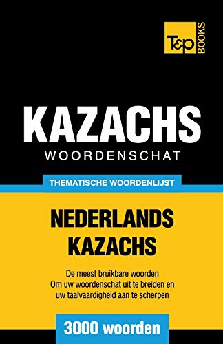 Beispielbild fr Thematische woordenschat Nederlands-Kazachs - 3000 woorden zum Verkauf von Chiron Media