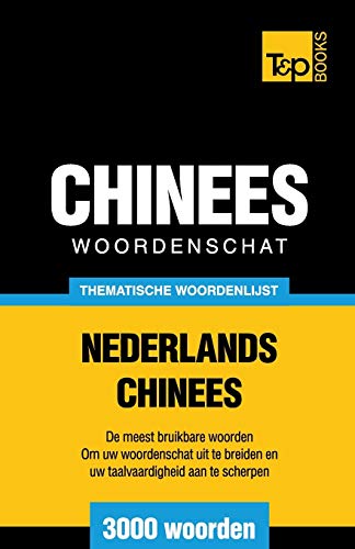 Beispielbild fr Thematische woordenschat Nederlands-Chinees - 3000 woorden zum Verkauf von Chiron Media