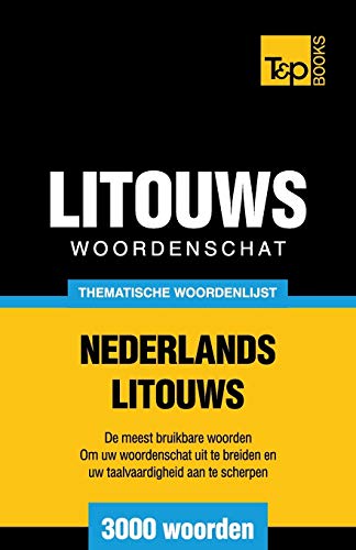 Stock image for Thematische woordenschat Nederlands-Litouws - 3000 woorden for sale by Chiron Media