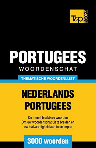 Stock image for Thematische woordenschat Nederlands-Portugees - 3000 woorden for sale by Chiron Media