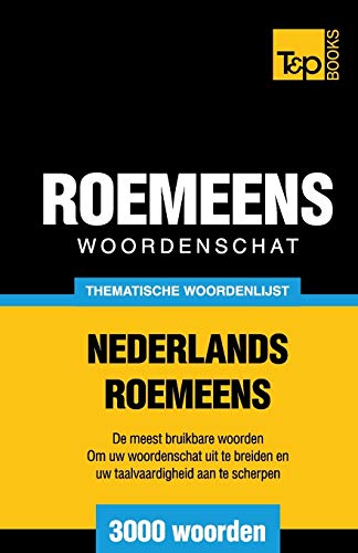 9781784923891: Thematische woordenschat Nederlands-Roemeens - 3000 woorden (Dutch Collection) (Dutch Edition)