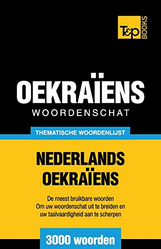 Beispielbild fr Thematische woordenschat Nederlands-Oekra�ens - 3000 woorden zum Verkauf von Chiron Media