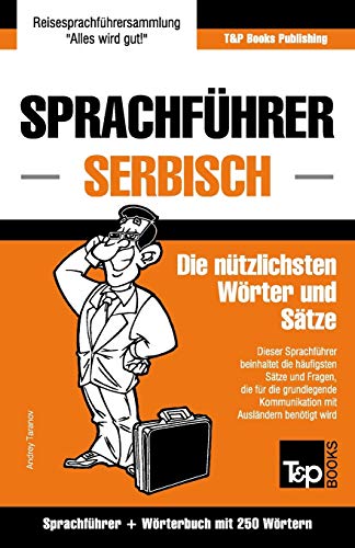 Stock image for Sprachfhrer Deutsch-Serbisch und Mini-Wrterbuch mit 250 Wrtern (German Collection) (German Edition) for sale by Book Deals