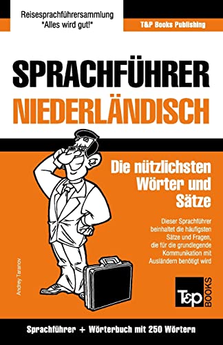 Beispielbild fr Sprachfhrer Deutsch-Niederlndisch und Mini-Wrterbuch mit 250 Wrtern (German Collection) (German Edition) zum Verkauf von Books Unplugged