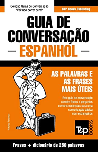 Stock image for Guia de Conversao PortugusEspanhol e mini dicionrio 250 palavras 110 European Portuguese Collection for sale by PBShop.store US