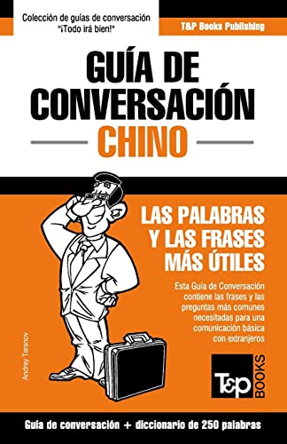 Stock image for Gua de Conversacin EspaolChino y mini diccionario de 250 palabras 79 Spanish collection for sale by PBShop.store US