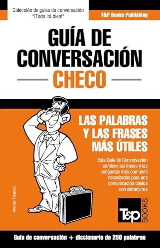 Beispielbild fr Gua de Conversacin Espaol-Checo y mini diccionario de 250 palabras (Spanish collection, Band 72) zum Verkauf von Buchpark