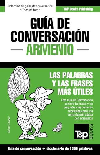 9781784926472: Gua de Conversacin Espaol-Armenio y diccionario conciso de 1500 palabras (Spanish collection) (Spanish Edition)