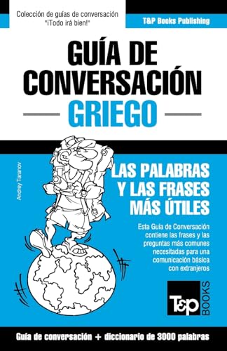 Imagen de archivo de Guia de Conversacion Espanol-Griego y Vocabulario Tematico de 3000 Palabras (Paperback or Softback) a la venta por BargainBookStores