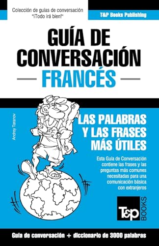 Beispielbild fr Gua de Conversacin Espaol-Francs y vocabulario temtico de 3000 palabras (Spanish Edition) zum Verkauf von Better World Books
